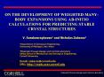 ON THE DEVELOPMENT OF WEIGHTED MANY-BODY EXPANSIONS USING AB-INITIO CALCULATIONS FOR PREDICTING STABLE CRYSTAL STRUCTURES PowerPoint PPT Presentation