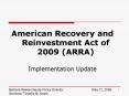American Recovery and Reinvestment Act of 2009 (ARRA) PowerPoint PPT Presentation