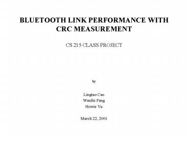 BLUETOOTH LINK PERFORMANCE WITH CRC MEASUREMENT