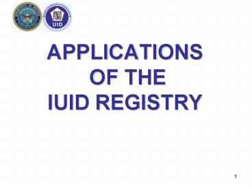 APPLICATIONS OF THE IUID REGISTRY