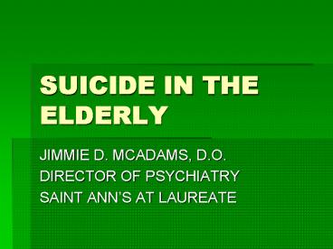 SUICIDE IN THE ELDERLY