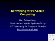 Networking for Pervasive Computing