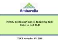 MPEG Technology and its Industrial Role Didier Le Gall, Ph.D ITSCJ November 8th, 2008 PowerPoint PPT Presentation