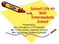 School Life At Wall Intermediate School PowerPoint PPT Presentation