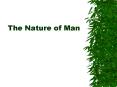 The Nature of Man PowerPoint PPT Presentation