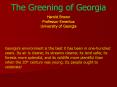 The Greening of Georgia  Harold Brown Professor Emeritus University of Georgia PowerPoint PPT Presentation