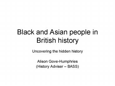 Black and Asian people in British history presentation | free to view