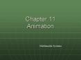 Chapter 11 Animation PowerPoint PPT Presentation
