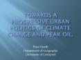 towards a progressive urban politics of climate change and peak oil. PowerPoint PPT Presentation