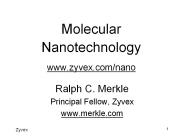 Molecular Nanotechnology www.zyvex.com/nano
