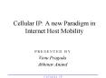 Cellular IP:A new Paradigm in Internet Host Mobility PowerPoint PPT Presentation
