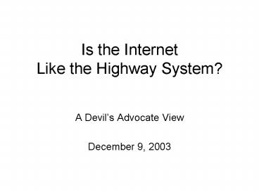 Is the Internet Like the Highway System