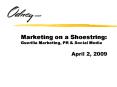 Marketing on a Shoestring: Guerilla Marketing, PR PowerPoint PPT Presentation