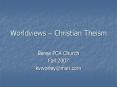 Worldviews Christian Theism PowerPoint PPT Presentation