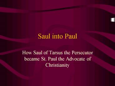Saul into Paul