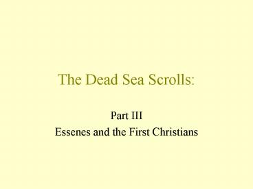 The Dead Sea Scrolls: