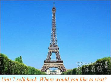 Unit 7 selfcheck Where would you like to visit