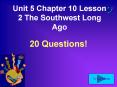 Unit 5 Chapter 10 Lesson 2 The Southwest Long Ago PowerPoint PPT Presentation