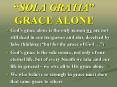 Gods grace alone is the only reason we are not still dead in our trespasses and sins, deceived by fa PowerPoint PPT Presentation