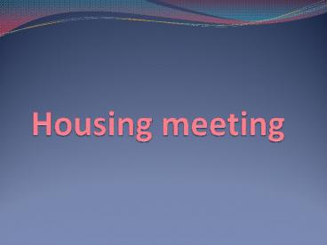 Housing meeting