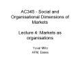 AC345 Social and Organisational Dimensions of Markets Lecture 4: Markets as organisations PowerPoint PPT Presentation