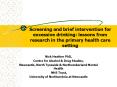 Screening and brief intervention for excessive drinking: lessons from research in the primary health PowerPoint PPT Presentation