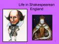 Life in Shakespearean England PowerPoint PPT Presentation