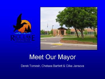 Meet Our Mayor Derek Tomesh, Chelsea Bartlett