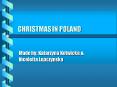 CHRISTMAS IN POLAND PowerPoint PPT Presentation