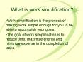 What is work simplification PowerPoint PPT Presentation