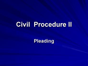 Civil Procedure II