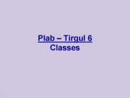 Plab Tirgul 6 Classes