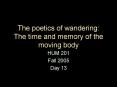 The poetics of wandering: The time and memory of the moving body PowerPoint PPT Presentation