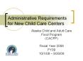 Administrative Requirements for New Child Care Centers PowerPoint PPT Presentation