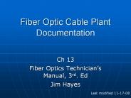 Fiber Optic Cable Plant Documentation