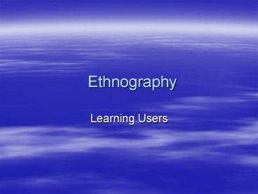 Ethnography