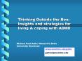 Thinking Outside the Box: Insights and strategies for living PowerPoint PPT Presentation