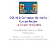 COS 461: Computer Networks Course Review (12 weeks in 80 minutes) PowerPoint PPT Presentation