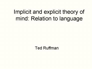 Implicit and explicit theory of mind: Relation to language