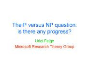 The P versus NP question: is there any progress