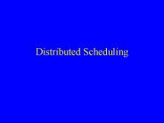 Distributed Scheduling