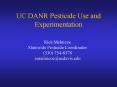 UC DANR Pesticide Use and Experimentation PowerPoint PPT Presentation
