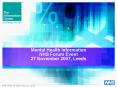 Mental Health Information NHS Forum Event 27 November 2007, Leeds PowerPoint PPT Presentation