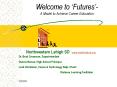 Welcome to Futures A Model to Achieve Career Education PowerPoint PPT Presentation