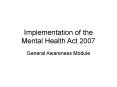 Implementation of the Mental Health Act 2007 PowerPoint PPT Presentation