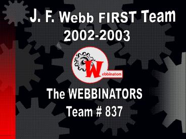 J.F. Webb FIRST Team 20012001