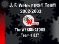 J.F. Webb FIRST Team 20012001 PowerPoint PPT Presentation