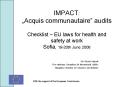 IMPACT: Acquis communautaire audits Checklist EU laws for health and safety at work Sofia, 1920th Ju PowerPoint PPT Presentation