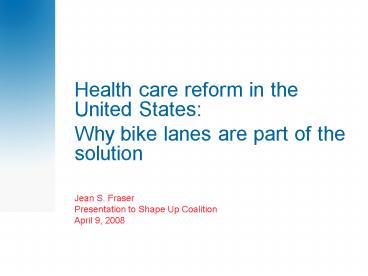 Health care reform in the United States: presentation | free to view