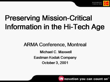 Preserving MissionCritical Information in the HiTech Age